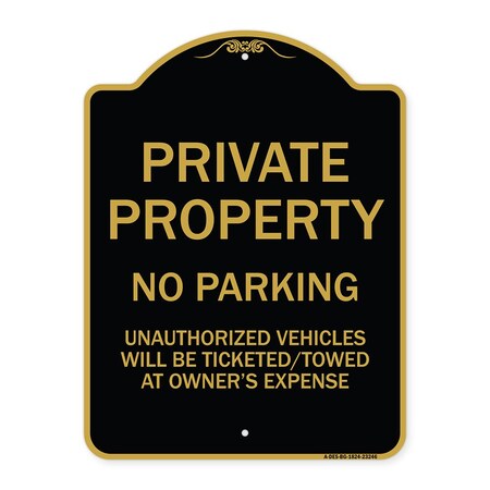 Signmission Private Property No Parking Unauthorized Vehicles Will Be Ticketed Towed at Owners E, BG-1824-23246 A-DES-BG-1824-23246